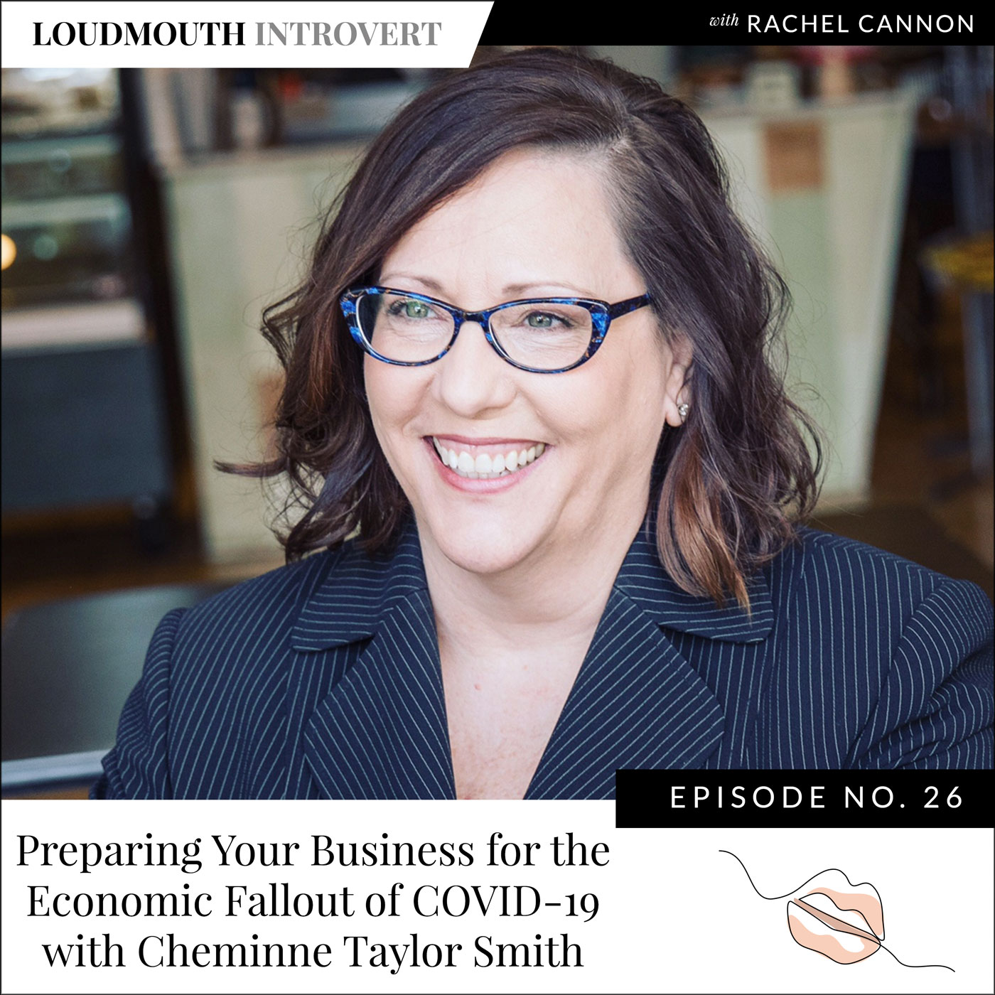 Preparing Your Business for the Economic Fallout of COVID-19 with Cheminne Taylor Smith