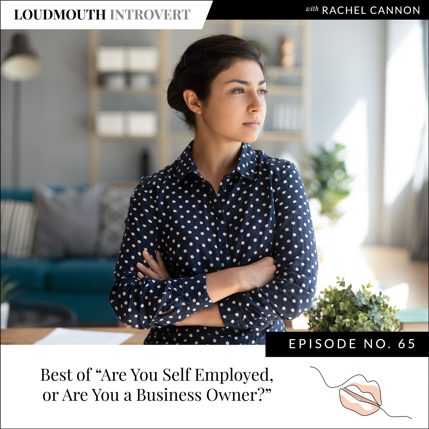 Best of “Are You Self Employed, or Are You a Business Owner?”